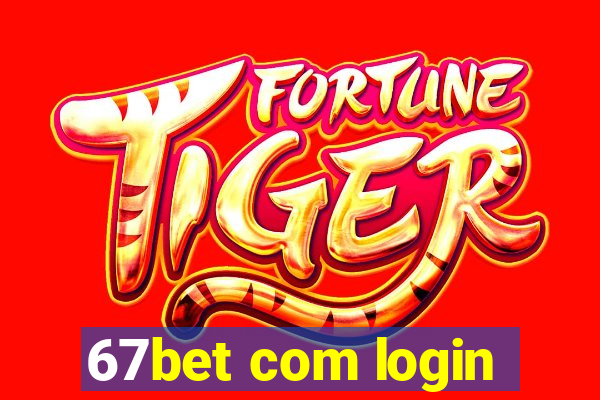 67bet com login